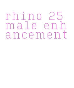 rhino 25 male enhancement