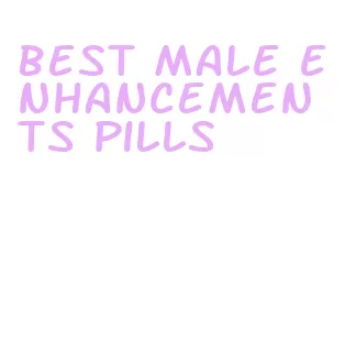 best male enhancements pills