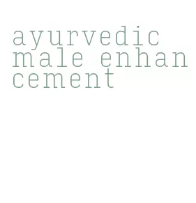 ayurvedic male enhancement