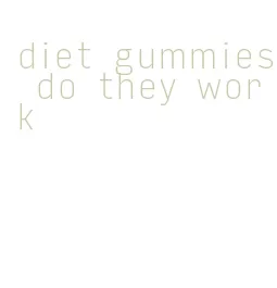 diet gummies do they work