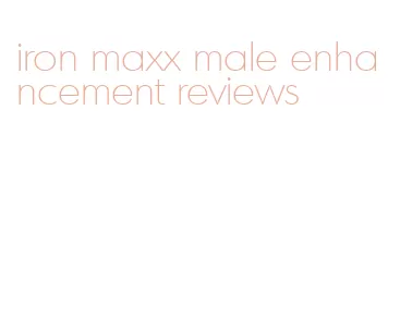 iron maxx male enhancement reviews