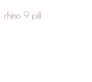 rhino 9 pill