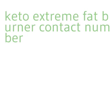 keto extreme fat burner contact number