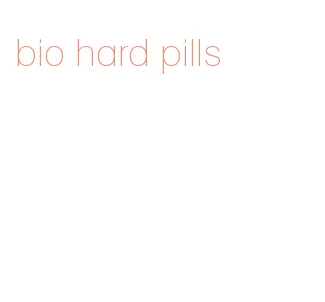 bio hard pills