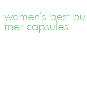 women's best burner capsules