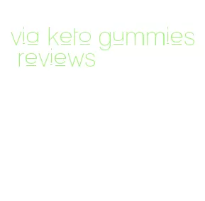 via keto gummies reviews