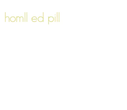 homll ed pill