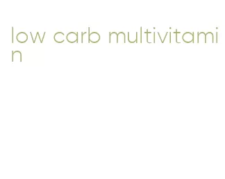 low carb multivitamin