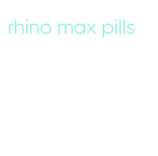 rhino max pills