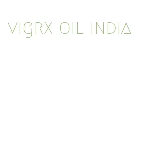 vigrx oil india