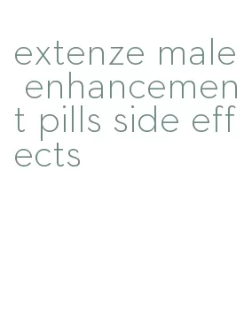 extenze male enhancement pills side effects