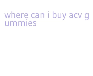 where can i buy acv gummies