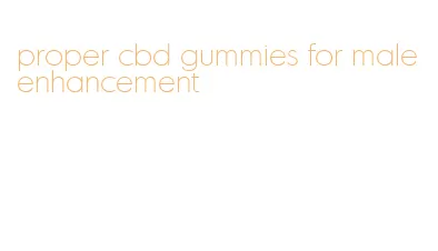 proper cbd gummies for male enhancement