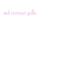 ed roman pills