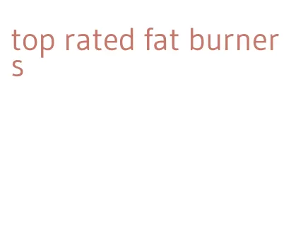 top rated fat burners