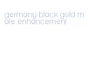 germany black gold male enhancement