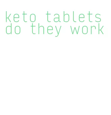 keto tablets do they work
