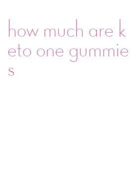 how much are keto one gummies