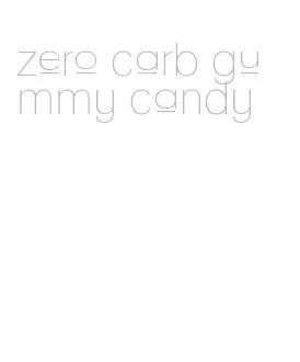 zero carb gummy candy