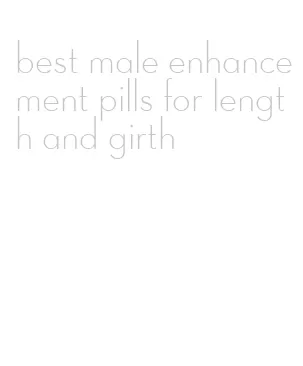 best male enhancement pills for length and girth