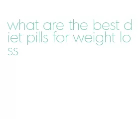 what are the best diet pills for weight loss