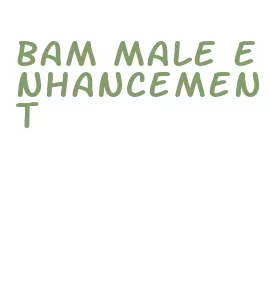 bam male enhancement