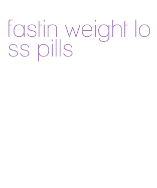 fastin weight loss pills