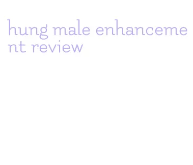 hung male enhancement review