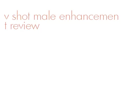 v shot male enhancement review