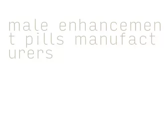 male enhancement pills manufacturers