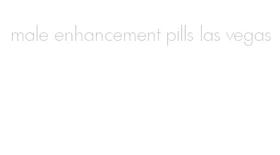 male enhancement pills las vegas