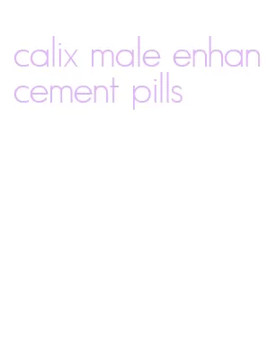 calix male enhancement pills