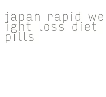 japan rapid weight loss diet pills
