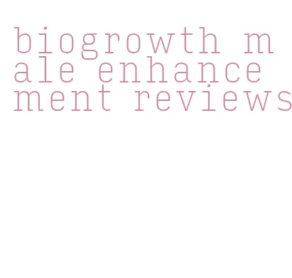 biogrowth male enhancement reviews