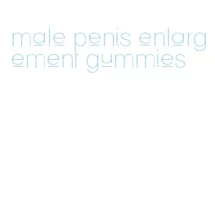 male penis enlargement gummies