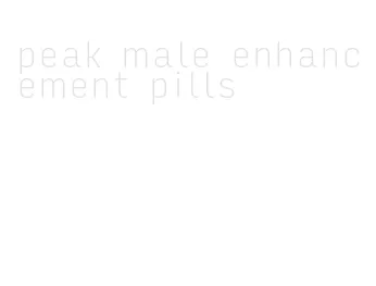 peak male enhancement pills