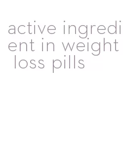 active ingredient in weight loss pills