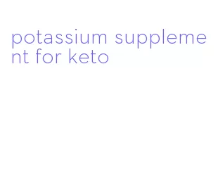 potassium supplement for keto