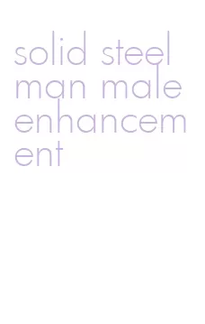 solid steel man male enhancement