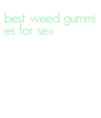 best weed gummies for sex