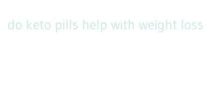 do keto pills help with weight loss