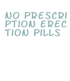 no prescription erection pills