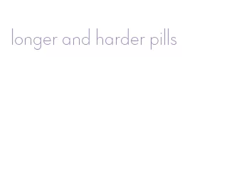 longer and harder pills