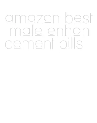 amazon best male enhancement pills