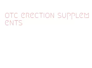 otc erection supplements