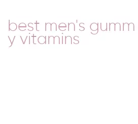 best men's gummy vitamins