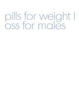 pills for weight loss for males