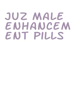 juz male enhancement pills