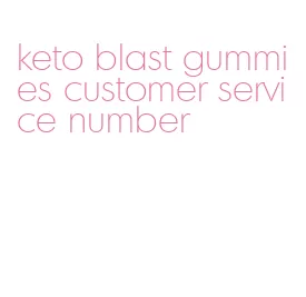 keto blast gummies customer service number