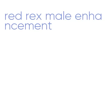 red rex male enhancement